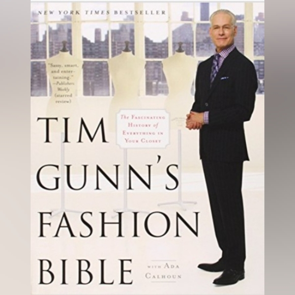 Tim Gunn's Fashion Bible: The Fascinating History of Everything in Your Closet - Picture 1 of 2